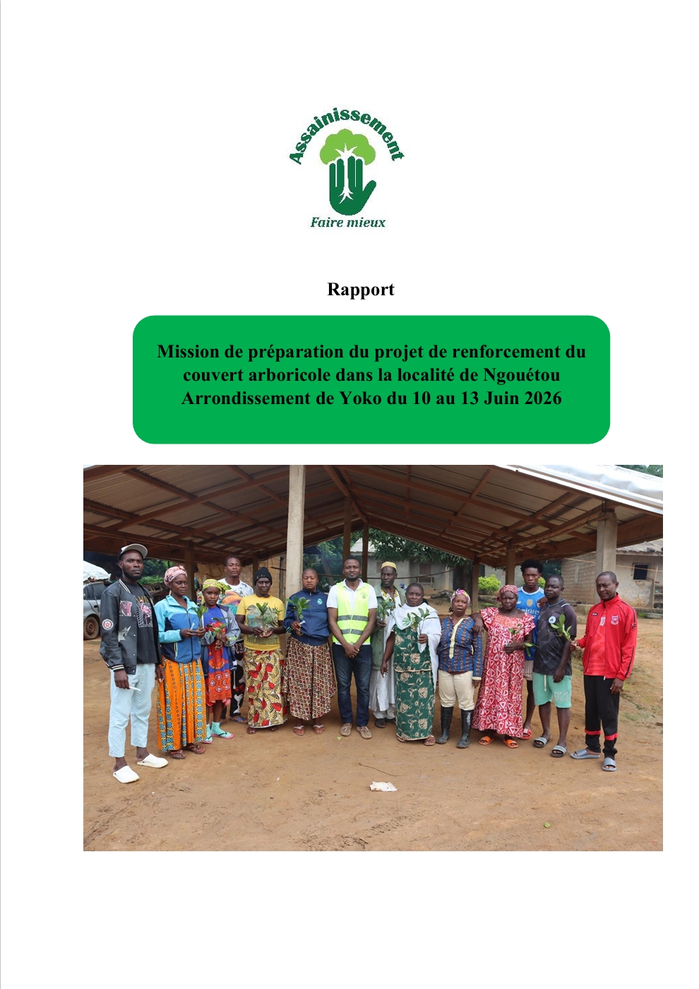 Read more about the article Mission de préparation du projet de renforcement du couvert arboricole dans la localité de Ngouétou Arrondissement de Yoko du 10 au 13 Juin 2026